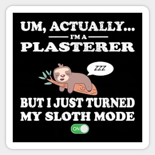 plasterer sloth mode on Sticker